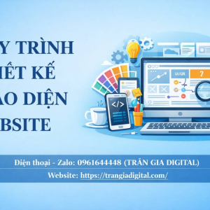 Quy tr&igrave;nh thiết kế giao diện website chuy&ecirc;n nghiệp