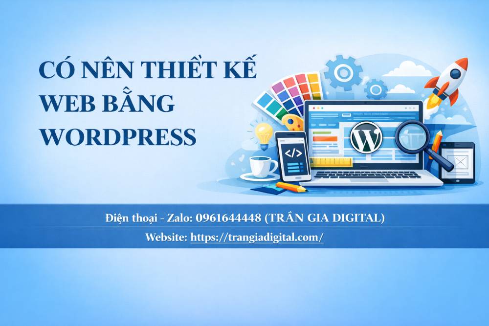 Có nên thiết kế web bằng WordPress để kinh doanh 